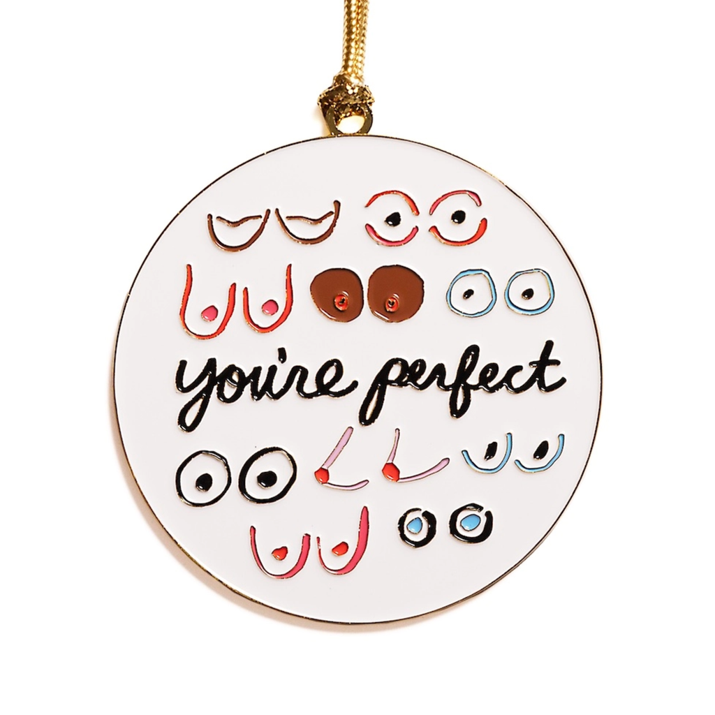 Boobs You're Perfect Ornament The Found Holiday - Ornaments