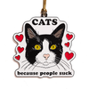 Cats Because People Suck Ornament The Found Holiday - Ornaments