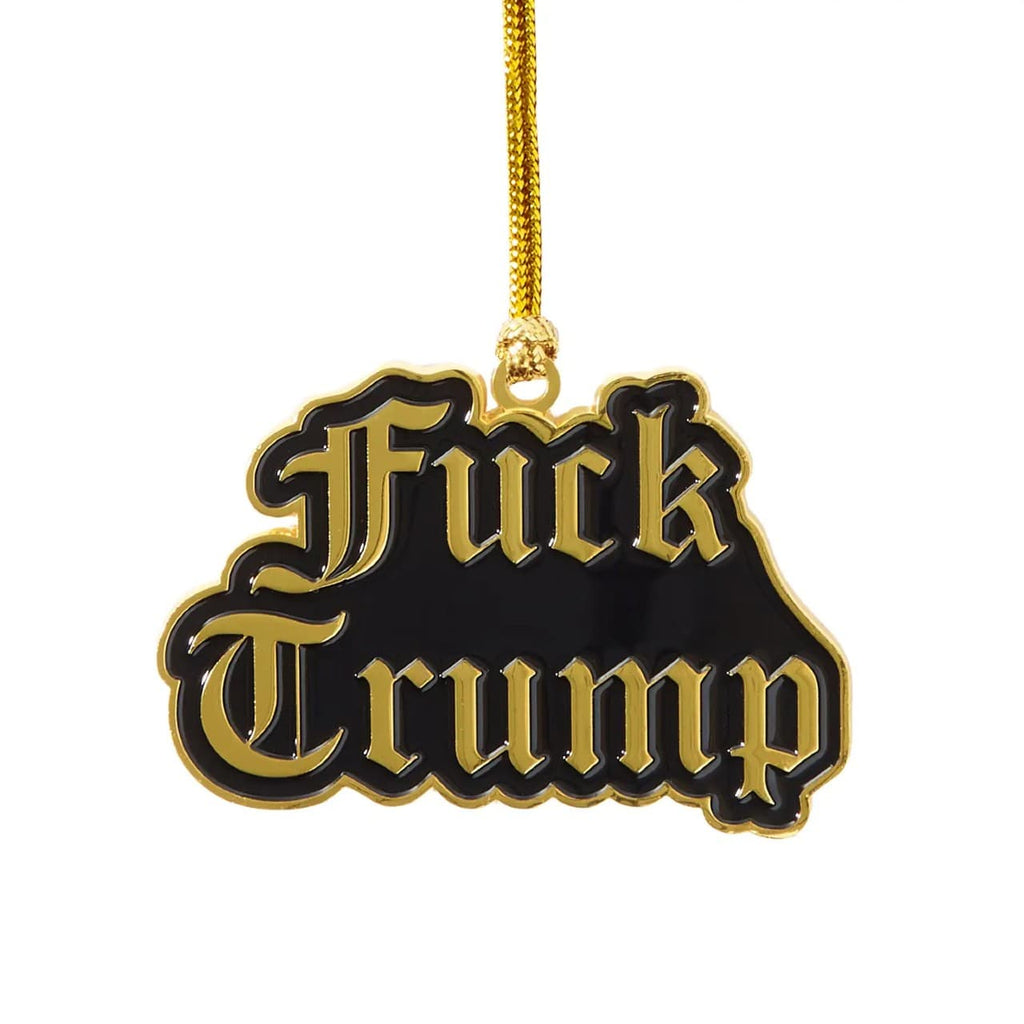 Fuck Trump Ornament The Found Holiday - Ornaments