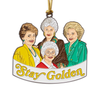 Golden Girls Stay Golden Ornament The Found Holiday - Ornaments