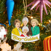 Golden Girls Stay Golden Ornament The Found Holiday - Ornaments