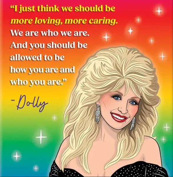 A colorful graphic with a quote about being loving and caring-Dolly, alongside an illustrated portrait of Dolly Parton with blonde hair and a black polka-dot top against a rainbow gradient background with star sparkles.