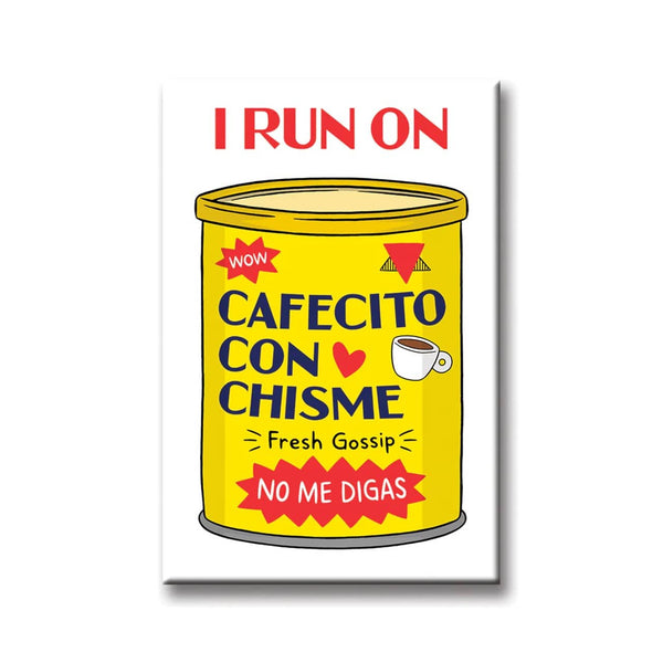 I Run On Cafecito Con Chisme Magnet The Found Home - Magnets