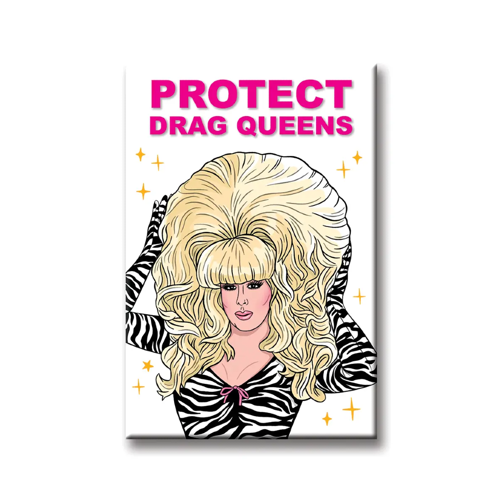 Protect Drag Queens Magnet The Found Home - Magnets