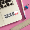 Only Thing More Powerful than Hate is Love Die Cut Sticker The Found Impulse - Decorative Stickers