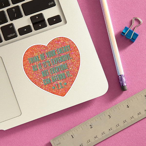 Taylor Your Energy Is Expensive Quote Sticker The Found Impulse - Decorative Stickers