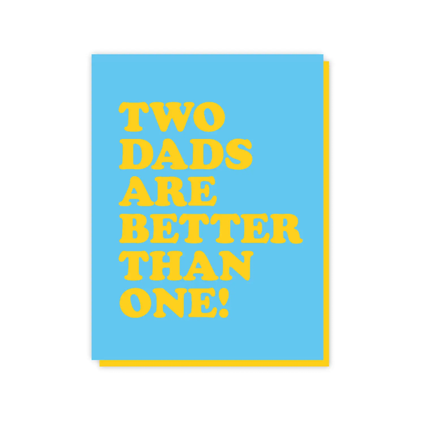 Two Dads Are Better Than One Blank Card The Little Gay Shop Cards - Any Occasion