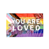 You Are Loved Flag Transpainter Home - Wall & Mantle - Flags