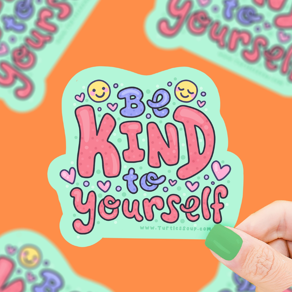 Be Kind To Yourself Sticker Turtles Soup Impulse - Decorative Stickers