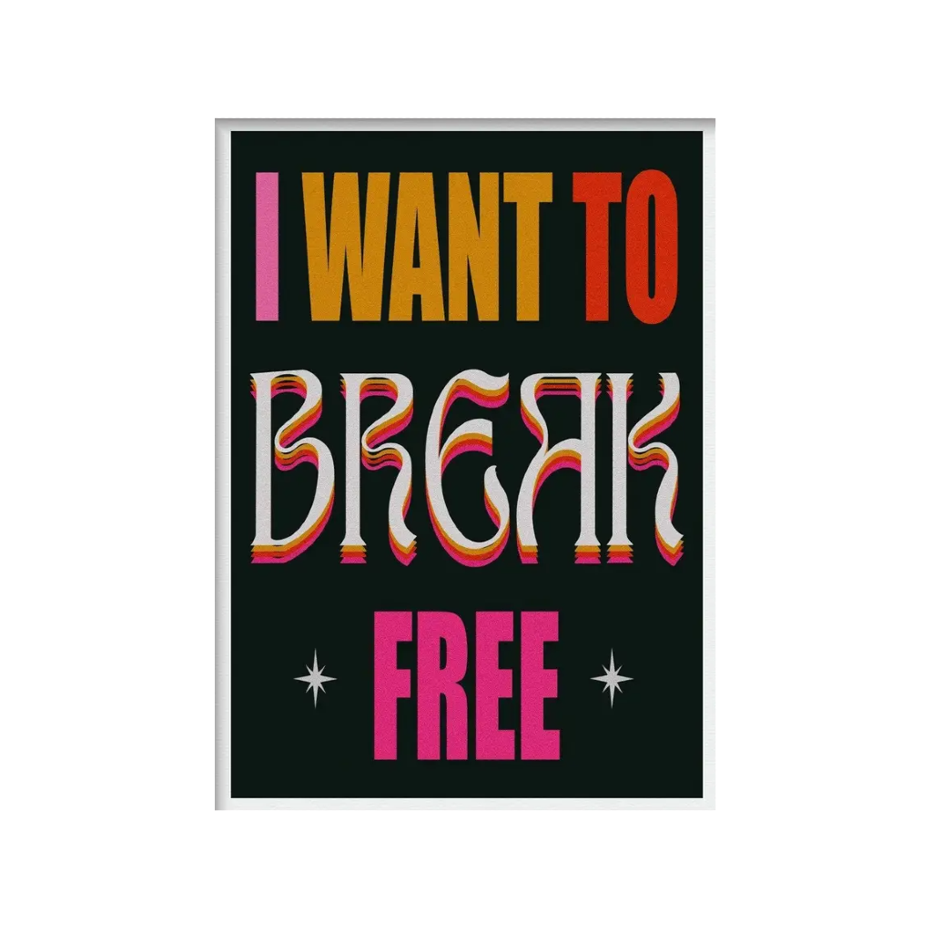 Queen I Want To Break Free Art Print Twisted Rebel Designs Home - Wall & Mantle - Artwork
