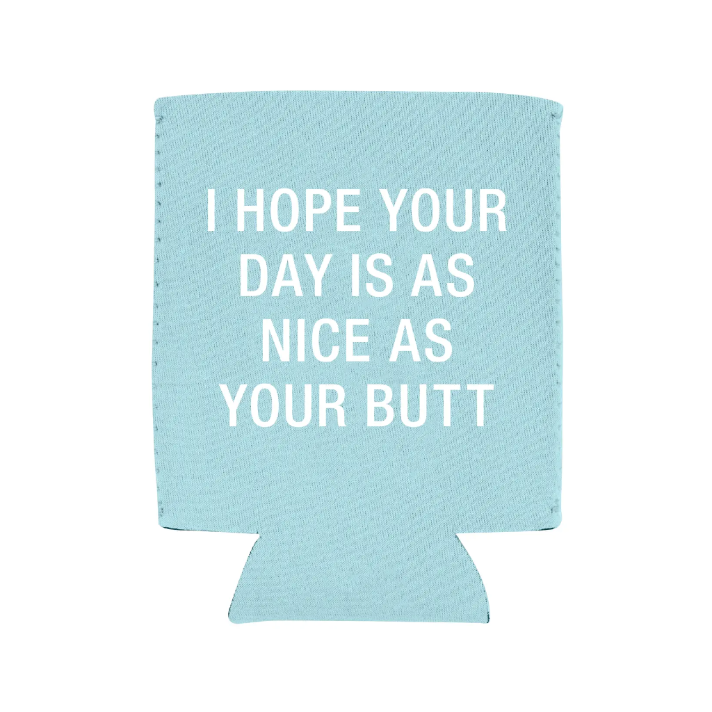 Nice As Your Butt Can Cooler About Face Designs Home - Mugs & Glasses - Koozies