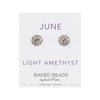 JUNE/LIGHT AMETHYST BKD EARRING CRYSTAL DISC BIRTHSTONE Baked Beads Jewelry - Earrings