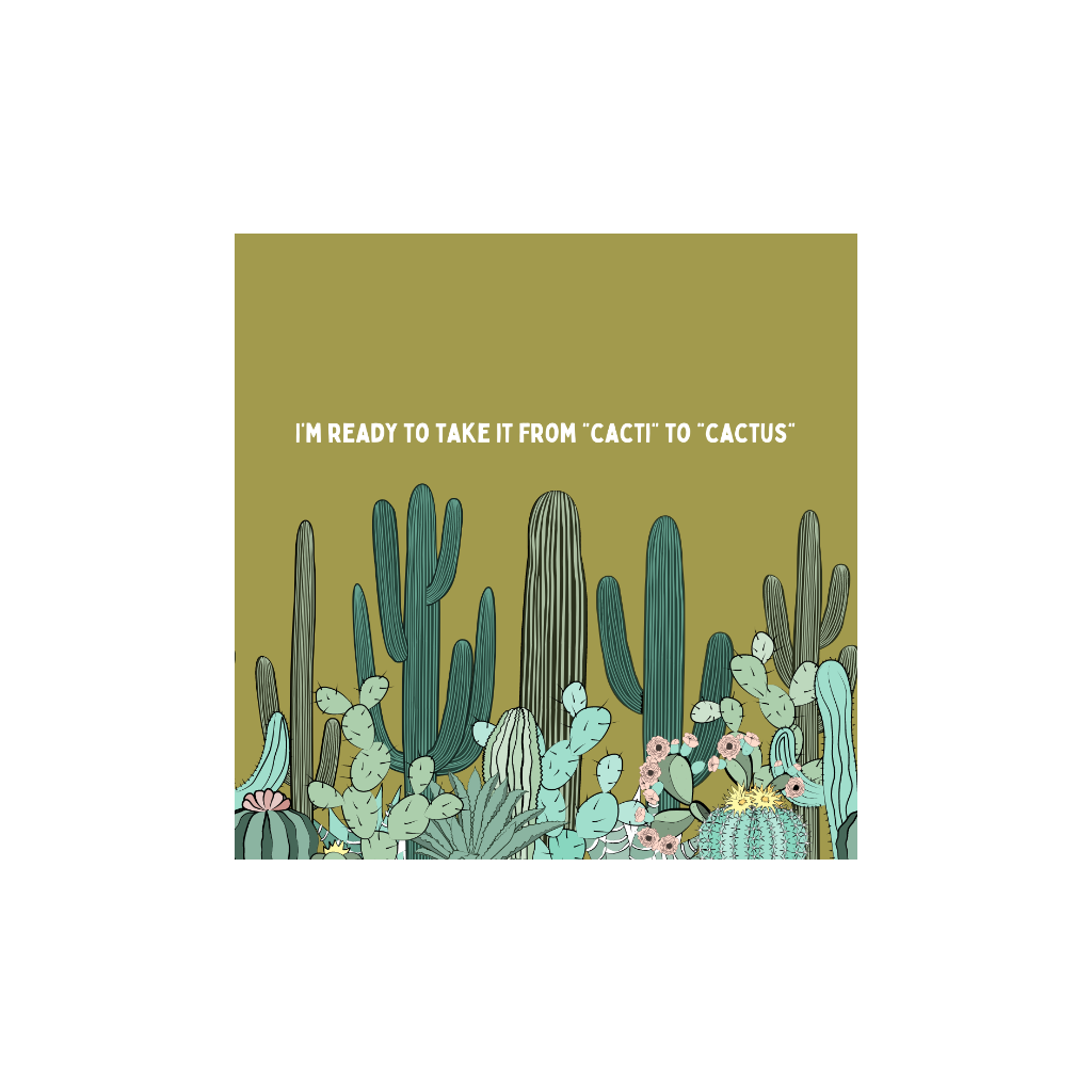 I'm Ready To Take It From Cacti To Cactus Card Cards by Dé Cards - Any Occasion