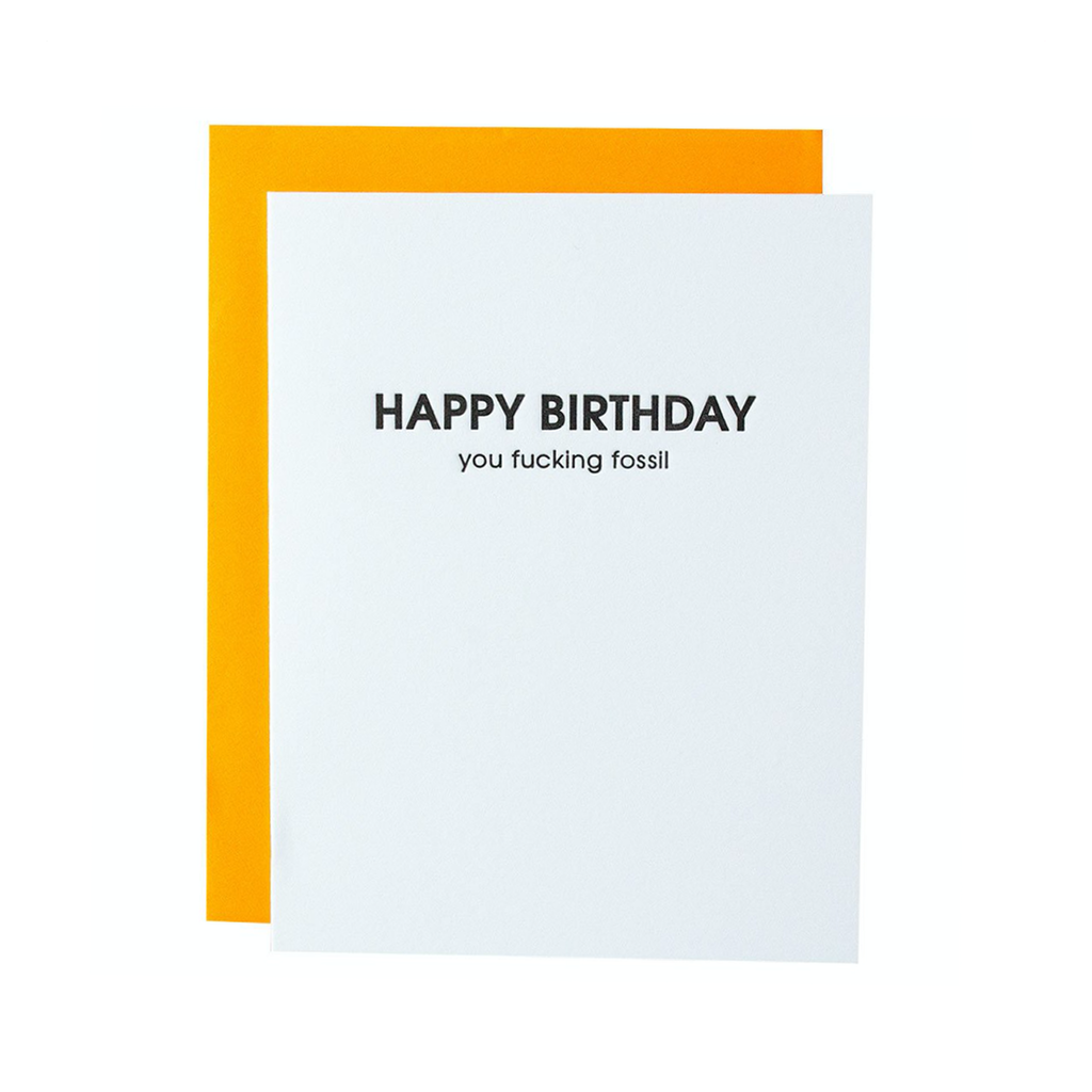 Happy Birthday You F*cking Fossil Birthday Card Chez Gagne Cards - Birthday