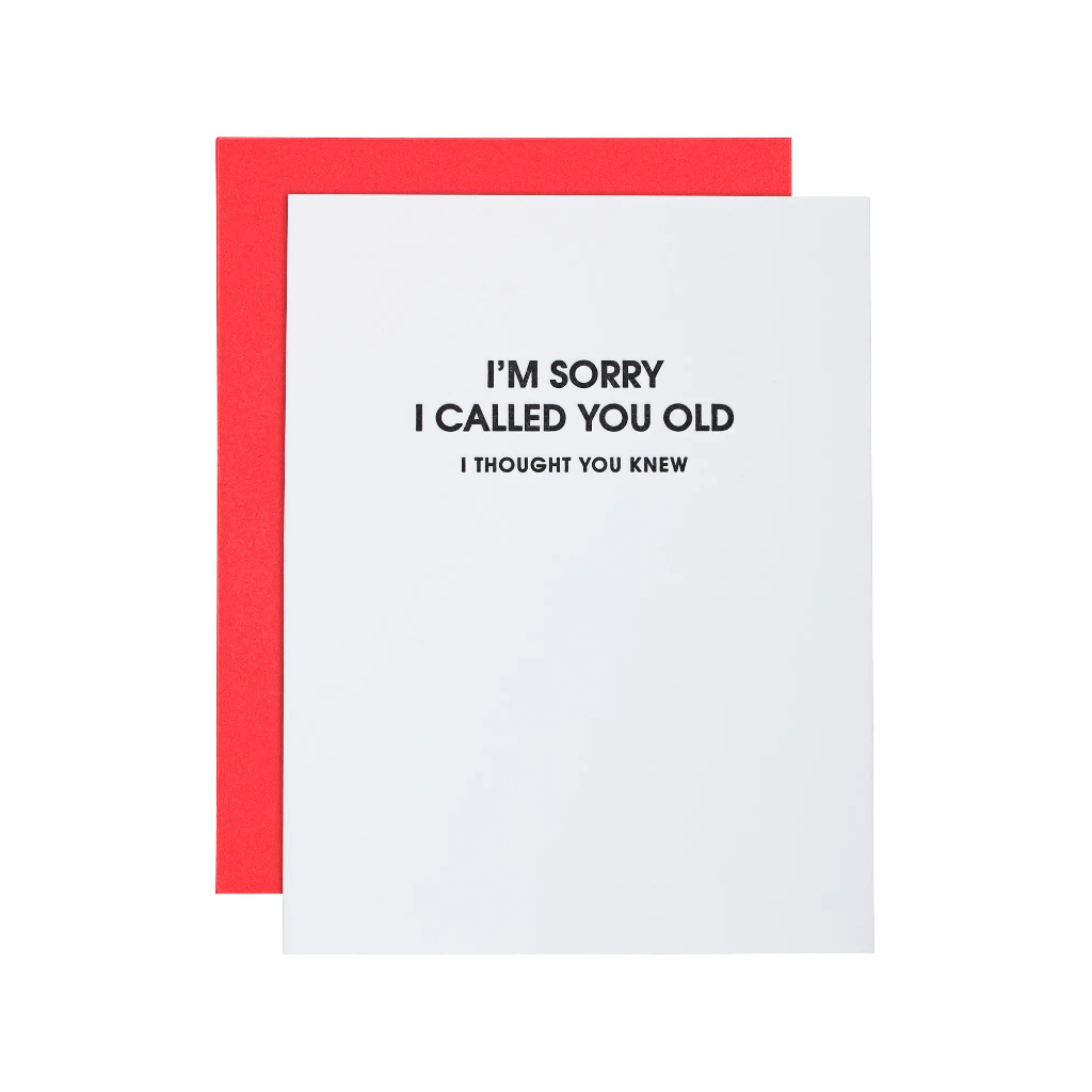 Sorry I Called You Old Birthday Card Chez Gagne Cards - Birthday