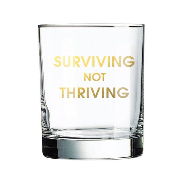 Surviving Not Thriving Rocks Glass Chez Gagne Home - Mugs & Glasses - Whiskey & Cocktail Glasses