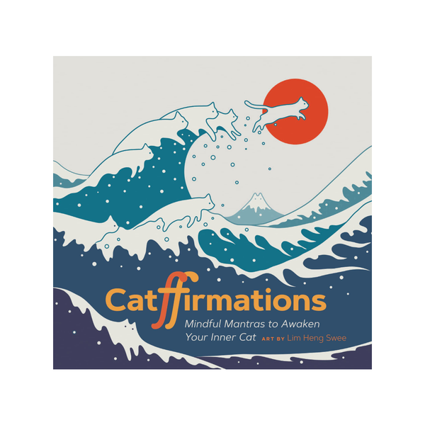 Catffirmations: Mindful Mantras To Awaken Your Inner Cat Chronicle Books Books