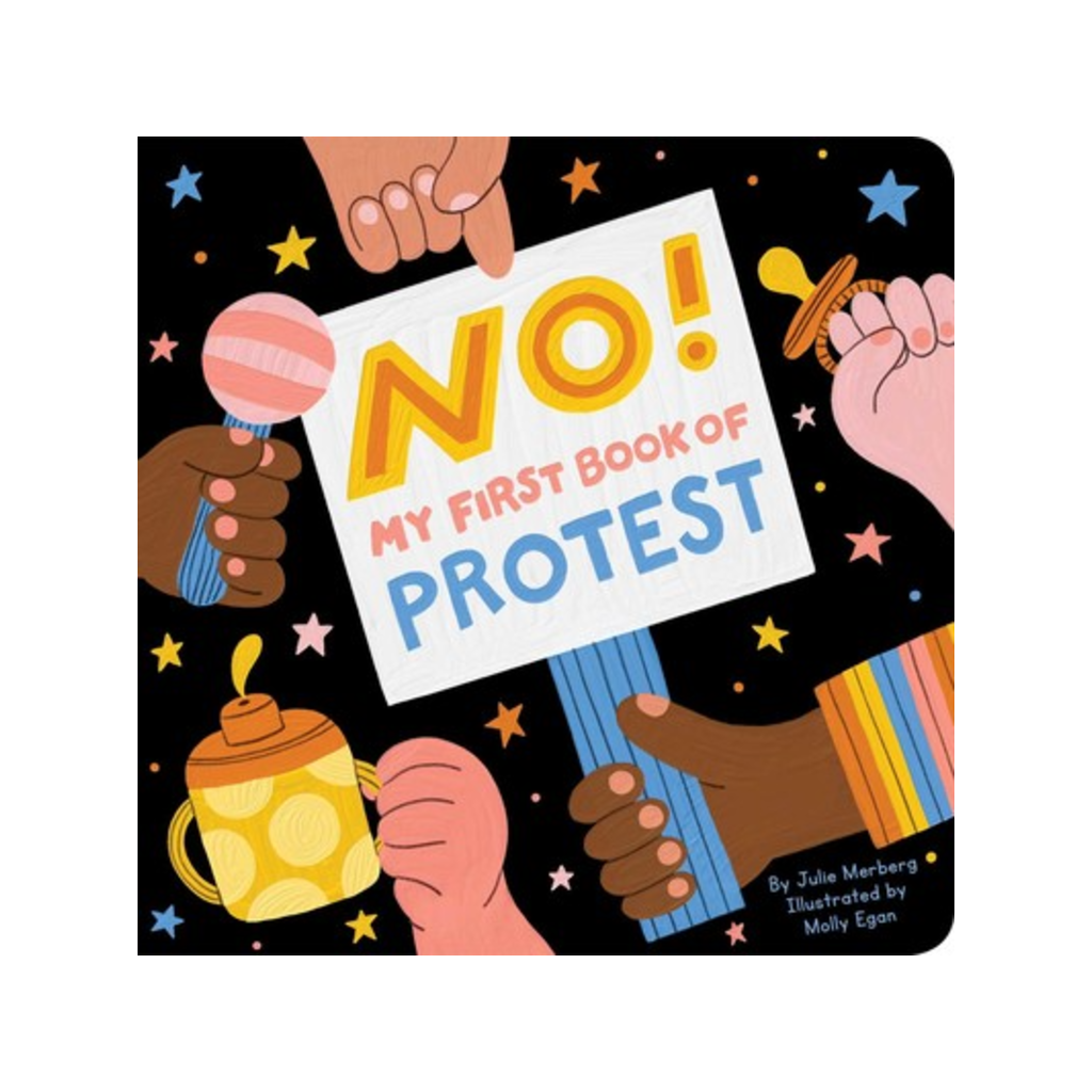 NO! My First Book Of Protest Chronicle Books Books - Children