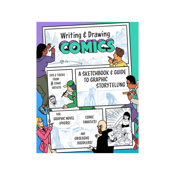 Writing And Drawing Comics Book Chronicle Books - Princeton Architectural Press Books