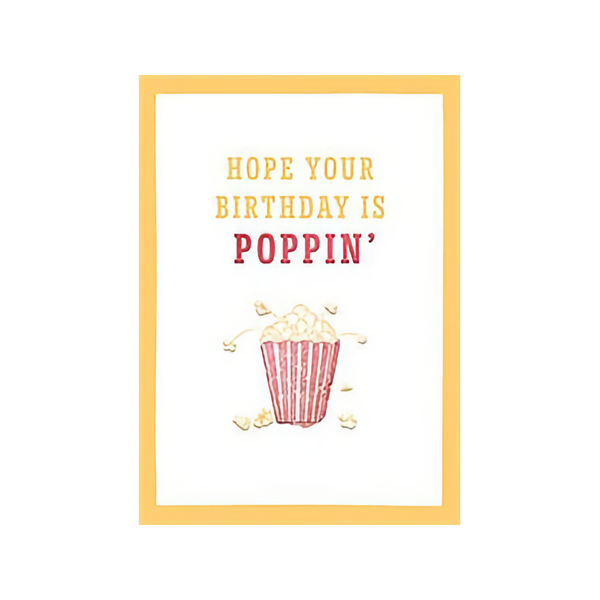 Hope Your Birthday Is Poppin' Card Birthday Card Design Design Cards - Birthday