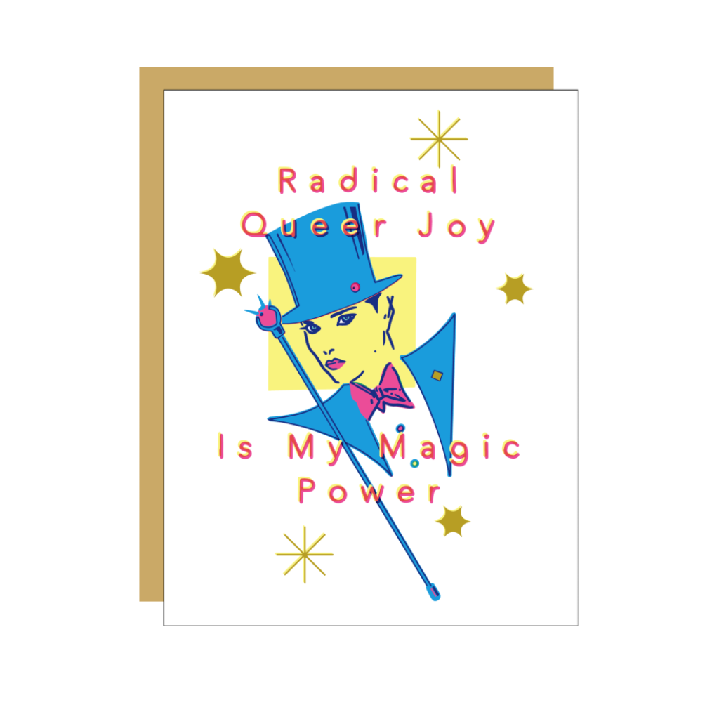 Radical Queer Joy Is My Magic Power Card Egg Press Cards - Any Occasion