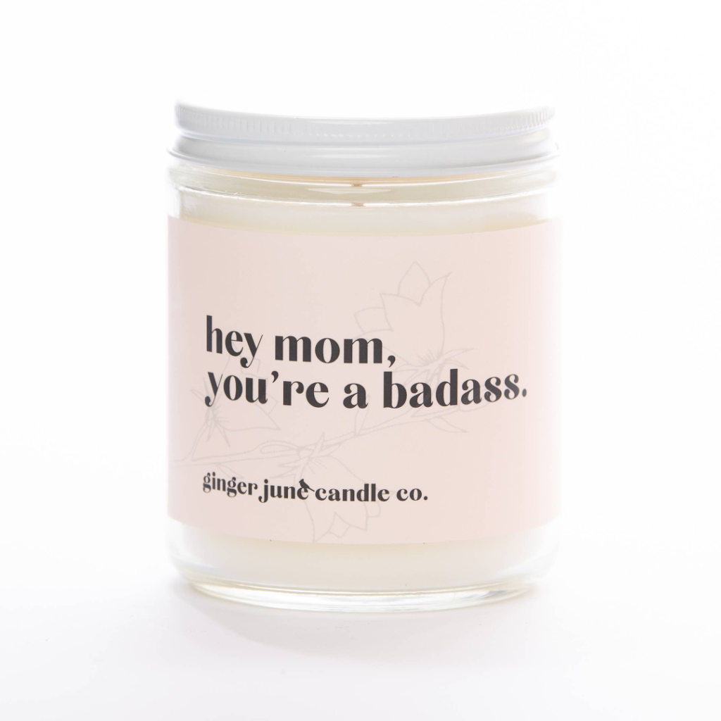 Hey Mom You're A Badass Soy Candle - Lavender Amber Ginger June Candle Co. Home - Candles - Novelty