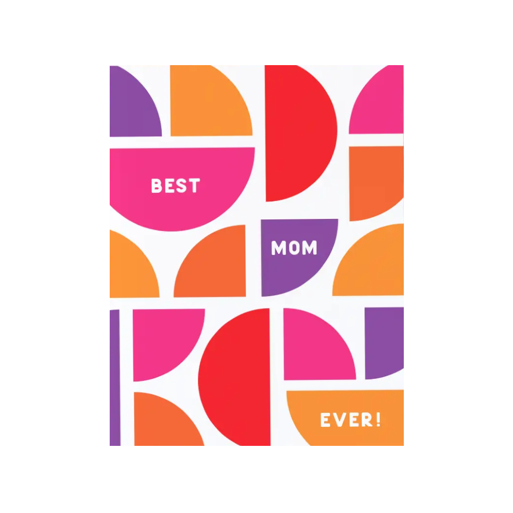 Best Mom Ever Mother's Day Card Graphic Anthology Cards - Holiday - Mother's Day