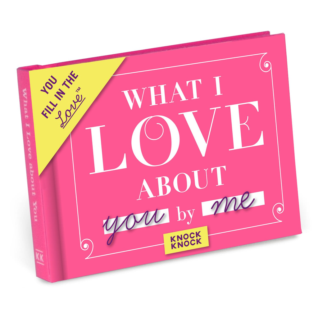 What I Love about You Fill in the Love Journal Knock Knock Birthday Cards