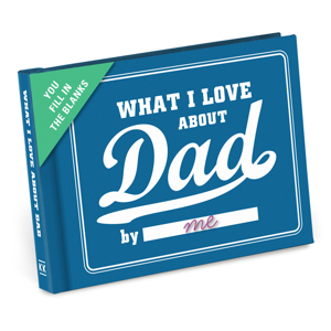 Knock Knock Gift Books What I Love about Dad Fill-In-The-Blank Journal