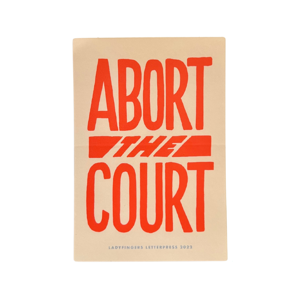 Abort The Court Sticker Ladyfingers Letterpress Impulse - Decorative Stickers