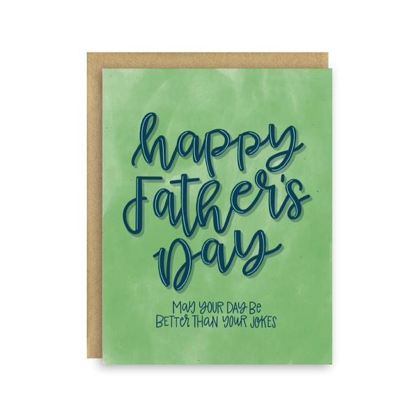 Better Than Your Jokes Father's Day Card Little Lovelies Studio Cards - Holiday - Father's Day