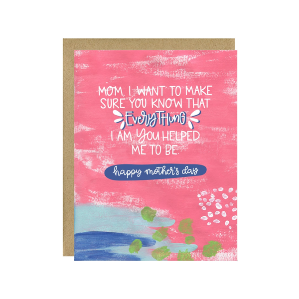 Everything I Am Mother's Day Card Little Lovelies Studio Cards - Mother's Day