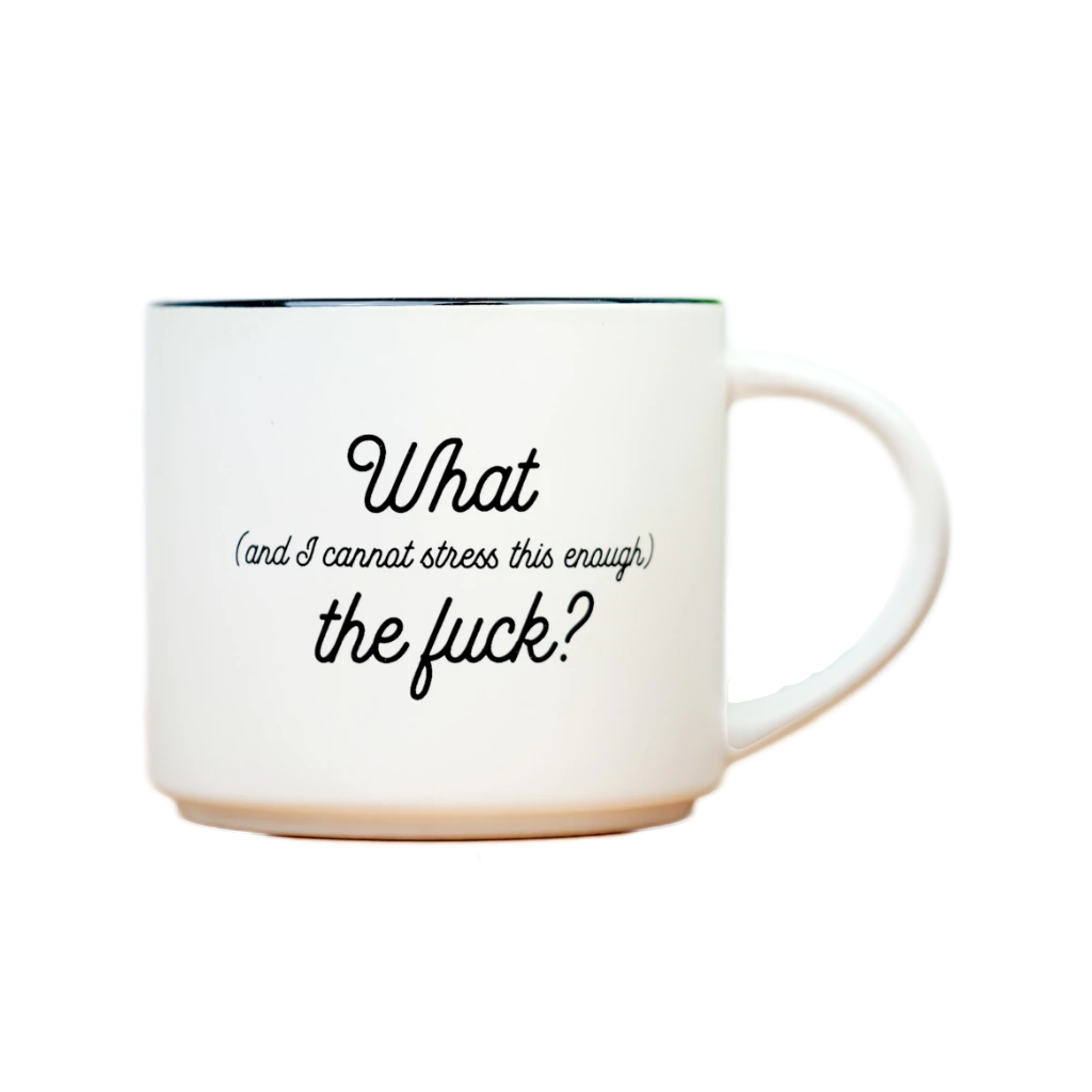 What The F*ck? Mug Meriwether Home - Mugs & Glasses