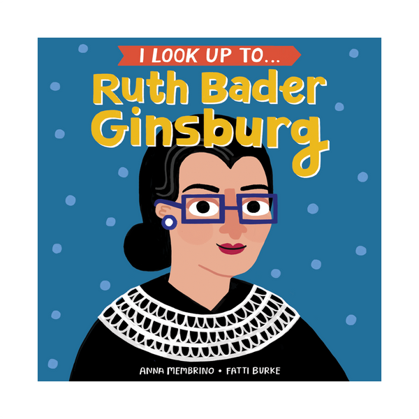 I Look Up To... Ruth Bader Ginsburg Board Book Penguin Random House Books - Baby & Kids - Board Books