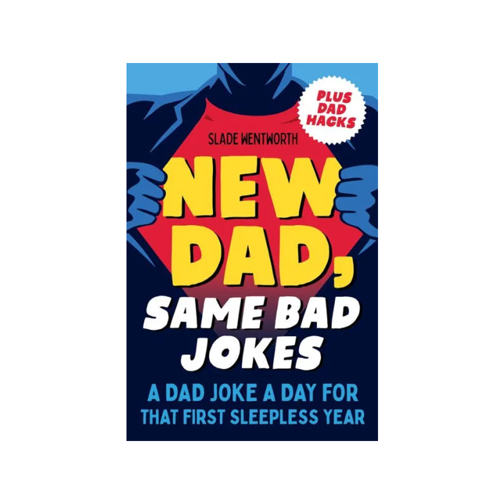 New Dad, Same Bad Jokes: A Dad Joke a Day For That First Sleepless Year Penguin Random House Books - Humor