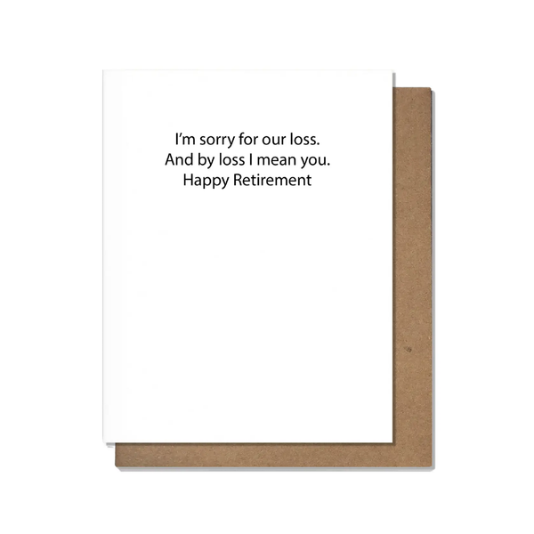 Our Loss Retirement Card Pretty Alright Goods Cards - Retirement