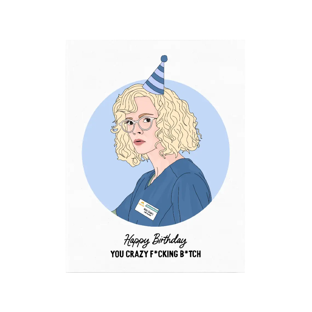 You Crazy Fucking Bitch Yellowjackets Birthday Card Sammy Gorin LLC Cards - Birthday
