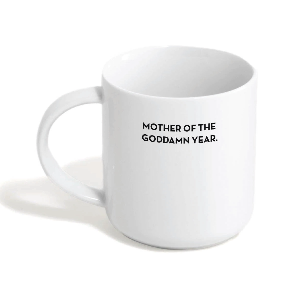 Mother Of The Goddamn Year Mug Sapling Press Home - Mugs & Glasses