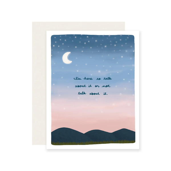 Here To Talk About It Sympathy Card Slightly Stationary Cards - Sympathy