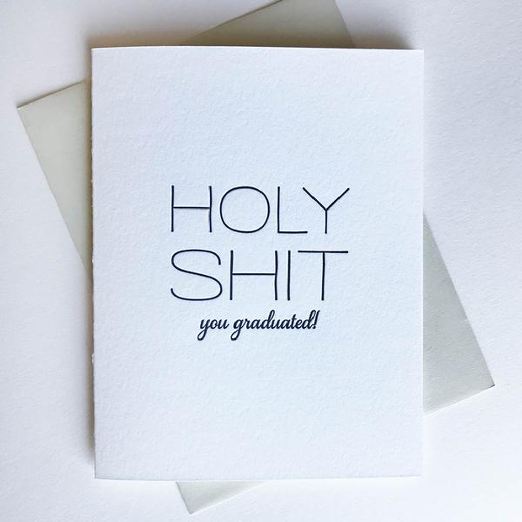 Holy Sh*t You Graduated Graduation Card STEEL PETAL PRESS Cards - Graduation