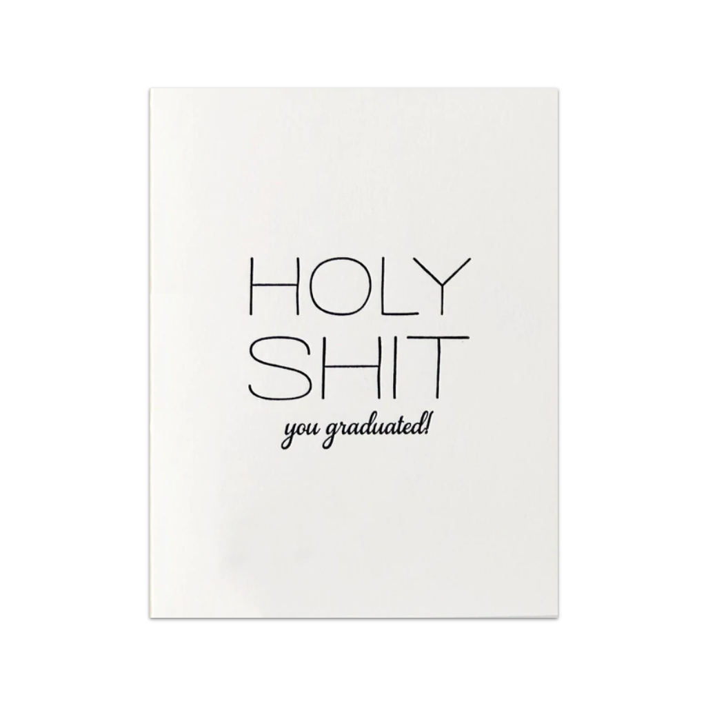Holy Sh*t You Graduated Graduation Card Steel Petal Press Cards - Graduation
