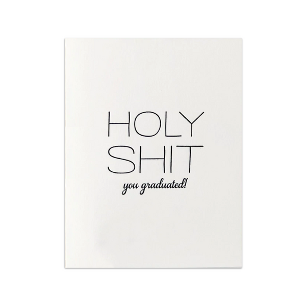 Holy Sh*t You Graduated Graduation Card Steel Petal Press Cards - Graduation