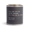 BOB DYLAN DREAMS Legends Song Quotes Candle Collection Sugarboo Designs Home - Candles