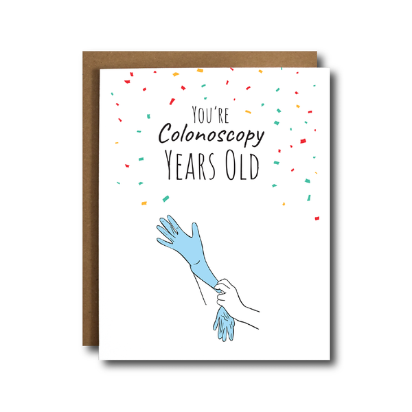 Colonoscopy Years Old Birthday Card The Card Bureau Cards - Birthday
