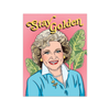 Betty White Stay Golden Birthday Card The Found Cards - Birthday