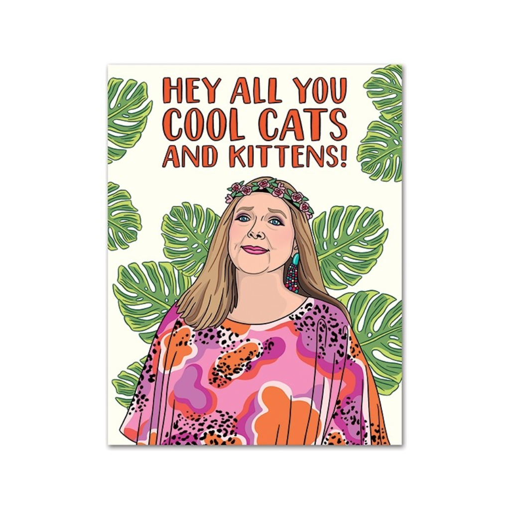 Hey All You Cool Cats and Kittens Carole Baskin Birthday Card The Found Cards - Birthday
