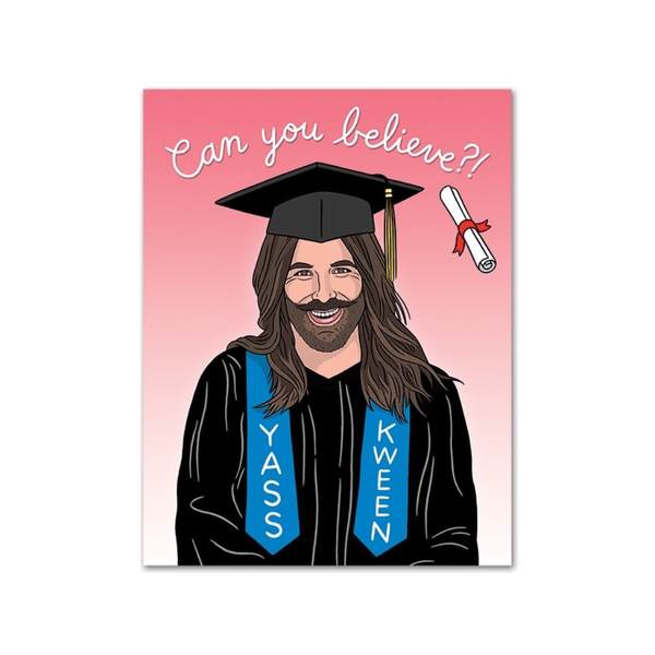 Can You Believe? Jonathan Van Ness Graduation Card The Found Cards - Graduation