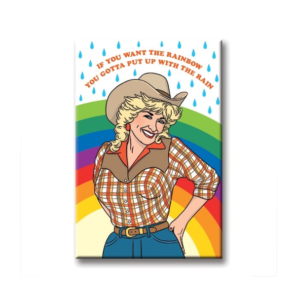 If You Want The Rainbow... Dolly Magnet The Found Home - Magnets