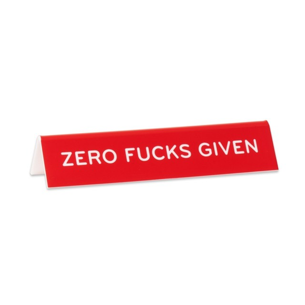 Zero F*cks Given Desk Sign The Found Home - Office - Desk Signs