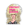 Protect Drag Queens Die Cut Sticker The Found Impulse - Decorative Stickers